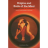 Origins and Ends of the Mind: Philosophical Essays on Psychoanalysis