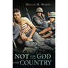 Not for God and Country