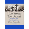 How Would You Decide?