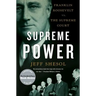 Supreme Power: Franklin Roosevelt vs. the Supreme Court