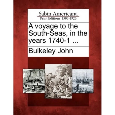 A Voyage to the South-Seas, in the Years 1740-1 ...