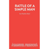 Rattle of a Simple Man - A Play in Three Acts
