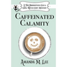 Caffeinated Calamity