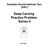 Canadian Dental Aptitude Test (DAT) Soap Carving Practice Problem Series 4