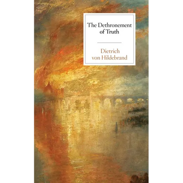 The Dethronement of Truth