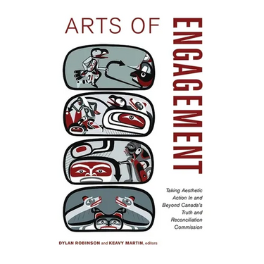 Arts of Engagement: Taking Aesthetic Action in and Beyond the Truth and Reconciliation Commission of Canada