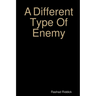 A Different Type Of Enemy