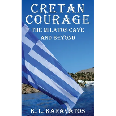 Cretan Courage: The Milatos Cave and Beyond