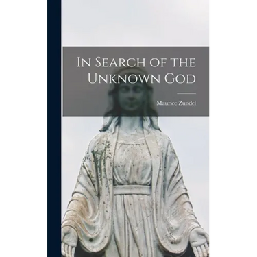 In Search of the Unknown God