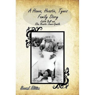 A Hanna, Heastie, Tynes Family Story