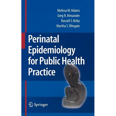 Perinatal Epidemiology for Public Health Practice