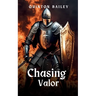 Chasing Valor