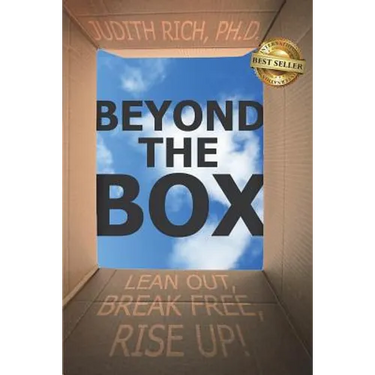 Beyond the Box: Lean Out, Break Free, Rise Up!