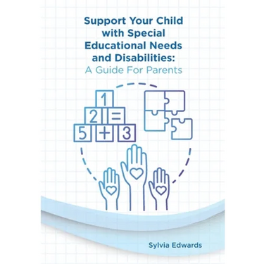 Support your child with Special Educational Needs and Disabilities: A guide for parents