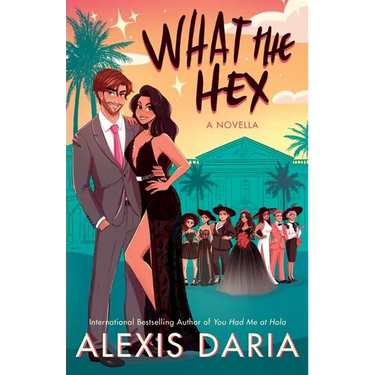 What the Hex: : A Paranormal Rom-Com Novella