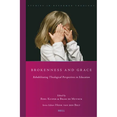 Brokenness and Grace: Rehabilitating Theological Perspectives in Education