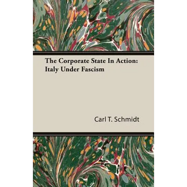 The Corporate State In Action: Italy Under Fascism