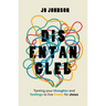 Disentangled: Taming Your Thoughts and Feelings to Live Freely for Jesus