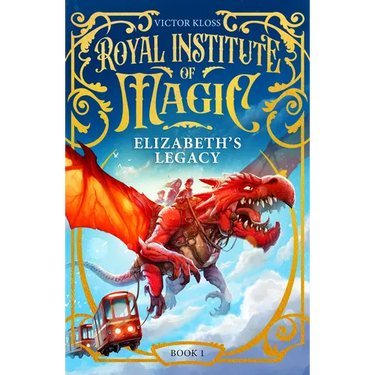Elizabeth's Legacy: A Children's Fantasy Adventure That Will Keep You Turning Pages
