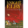 Knight Elby: And the (Almost) Impossible Quest
