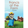 Francis at the Farm