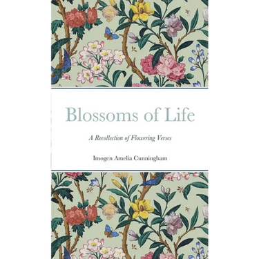 Blossoms of Life: A Recollection of Flowering Verses