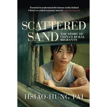Scattered Sand: The Story of China's Rural Migrants