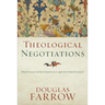 Theological Negotiations: Proposals in Soteriology and Anthropology