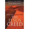 The Jesus Creed: Loving God, Loving Others
