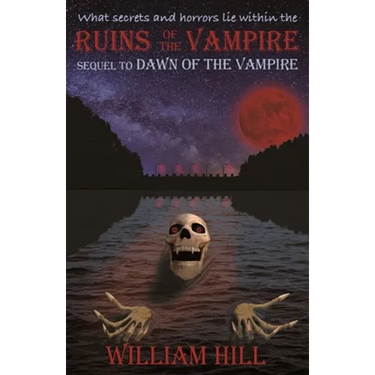 Ruins of the Vampire: Sequel to Dawn of the Vampire Revived