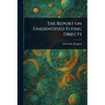 The Report on Unidentified Flying Objects