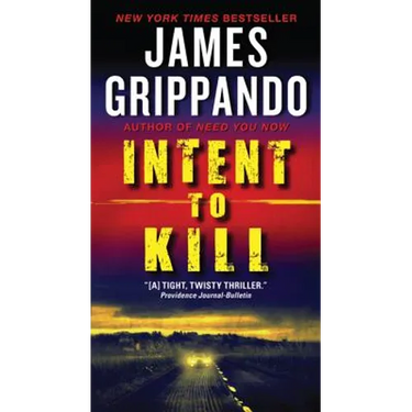 Intent to Kill: A Novel of Suspense