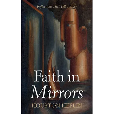 Faith in Mirrors