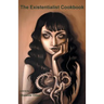 The Existentialist Cookbook