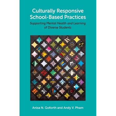 Culturally Responsive School-Based Practices: Supporting Mental Health and Learning of Diverse Students