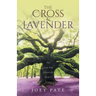 The Cross & Lavender