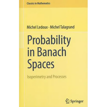 Probability in Banach Spaces: Isoperimetry and Processes