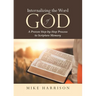 Internalizing the Word of God: A Proven Step-by-Step Process to Scripture Memory