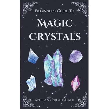 Beginners Guide To Magic Crystals