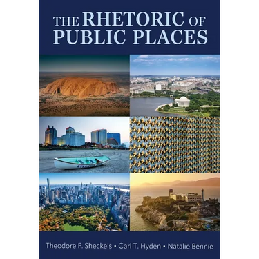 The Rhetoric of Public Places