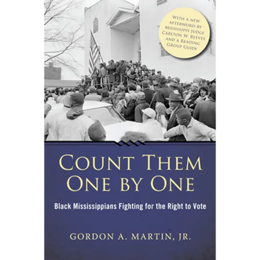 Count Them One by One: Black Mississippians Fighting for the Right to Vote
