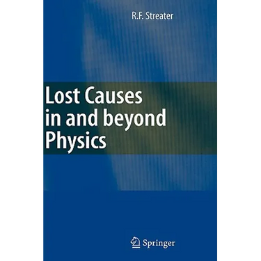Lost Causes in and Beyond Physics