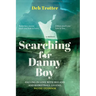Searching For Danny Boy: Falling in Love with Ireland and Basketball Legend, Paudie O'Connor