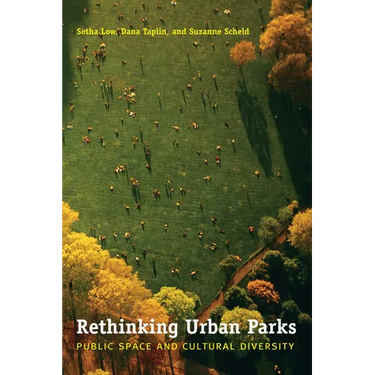 Rethinking Urban Parks: Public Space and Cultural Diversity