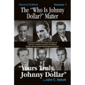 The "Who Is Johnny Dollar?" Matter Volume 1 (2nd Edition)