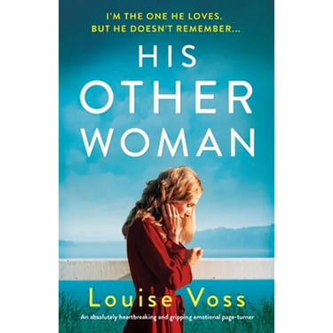His Other Woman: An absolutely heartbreaking and gripping emotional page-turner