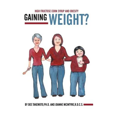 Gaining Weight?: High Fructose Corn Syrup and Obesity