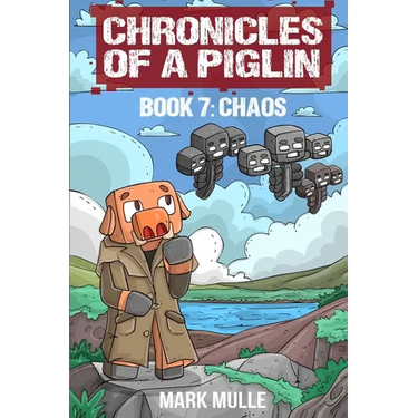 Chronicles of a Piglin Book 7: Chaos