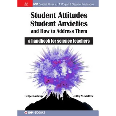 Student Attitudes, Student Anxieties, and How to Address Them: A Handbook for Science Teachers