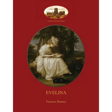 Evelina: With Introduction by Austin Dobson, and Hugh Thomson's 81 Classic Illustrations (Aziloth Books)